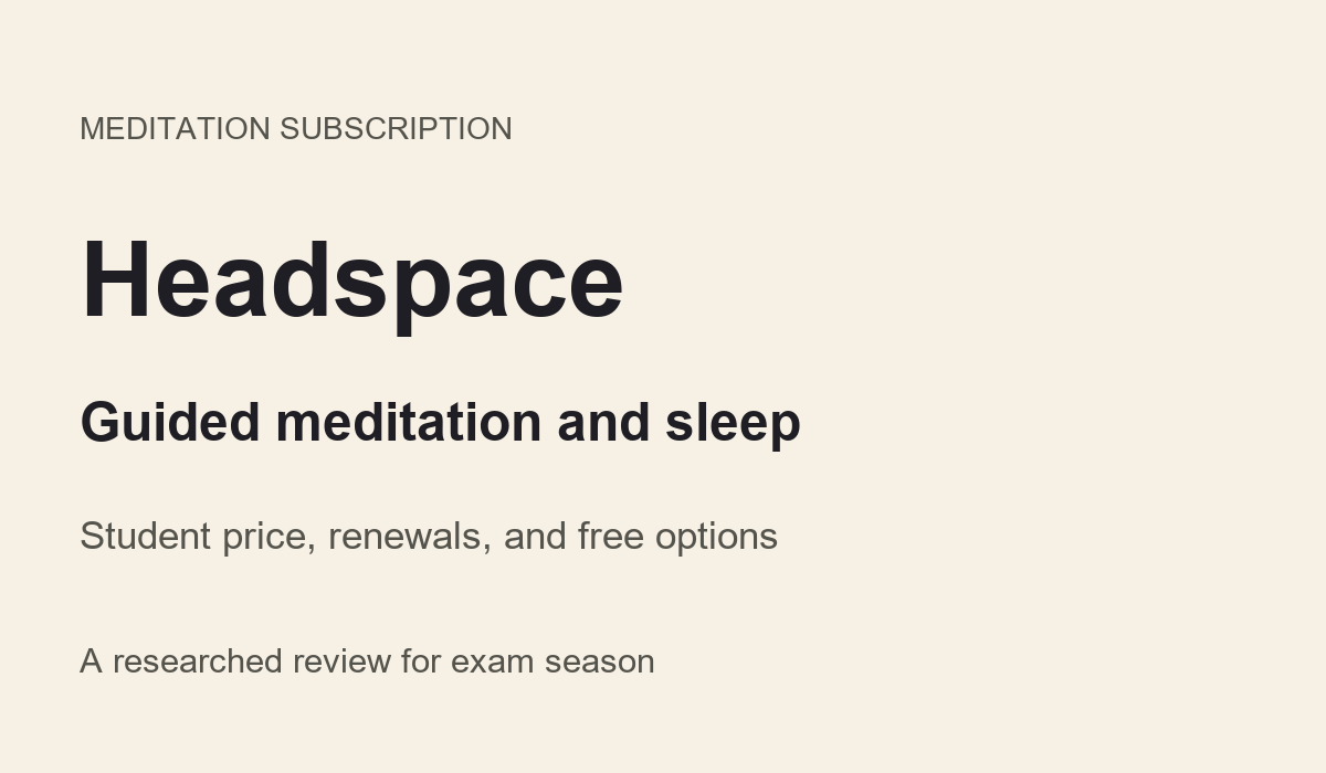 Headspace review card: guided meditation and sleep, with student price, renewals, and free options.